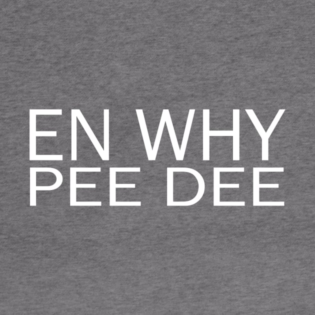 eN whY Pee Dee by pasnthroo